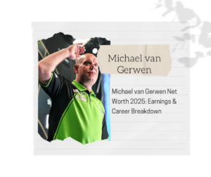 Michael van Gerwen Net Worth 2025: Earnings & Career Breakdown