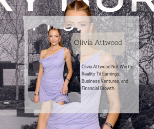 Olivia Attwood Net Worth 2025: Reality TV Earnings, Business Ventures, and Financial Growth