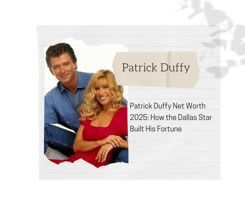 Patrick Duffy Net Worth 2025: How the Dallas Star Built His Fortune