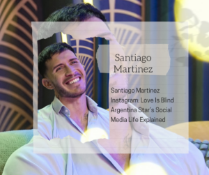 Santiago Martinez Instagram: Love Is Blind Argentina Star’s Social Media Life Explained