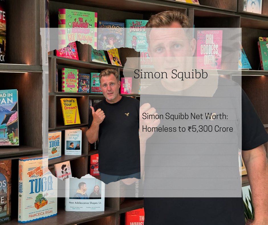 Simon Squibb Net Worth 2025: Homeless to ₹5,300 Crore