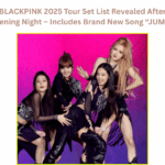 BLACKPINK 2025 Tour Set List Revealed After Opening Night – Includes Brand New Song “JUMP”!