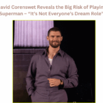 David Corenswet Reveals the Big Risk of Playing Superman – “It’s Not Everyone’s Dream Role”