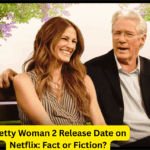 Pretty Woman 2 Release Date on Netflix: Fact or Fiction?
